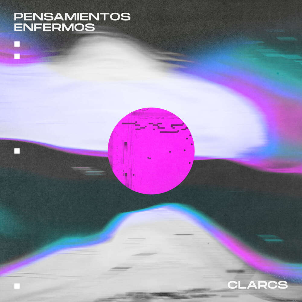 Carátula del sencillo PENSAMIENTOS ENFERMOS de CLARCS
